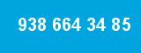 938 664 34 85